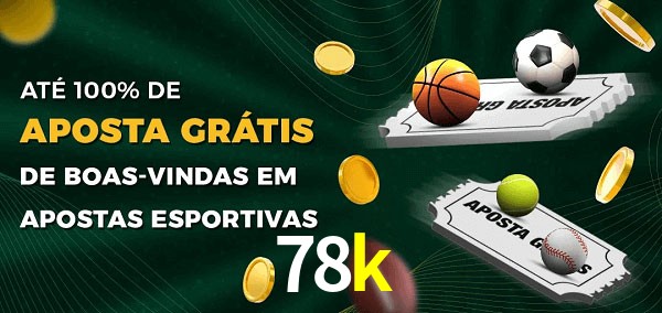 78k Ate 100% de Aposta Gratis